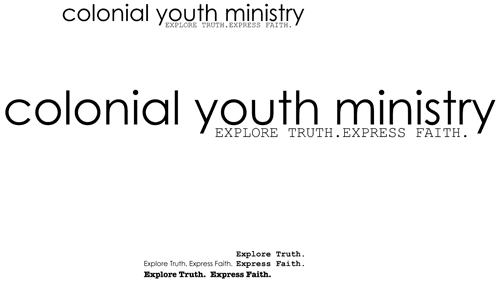 Colonial Youth Ministry.  Expore Truth.  Express Faith.